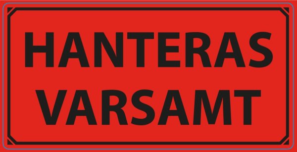 Varningsetiketter -Hanteras varsamt
